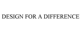 DESIGN FOR A DIFFERENCE trademark