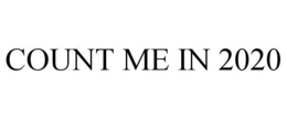 COUNT ME IN 2020 trademark
