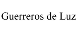 GUERREROS DE LUZ trademark