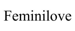 FEMINILOVE trademark