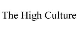 THE HIGH CULTURE trademark