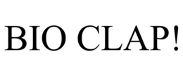 BIO CLAP! trademark