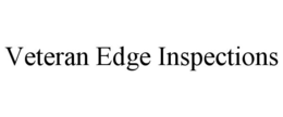 VETERAN EDGE INSPECTIONS trademark