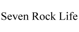 SEVEN ROCK LIFE trademark