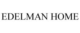 EDELMAN HOME trademark