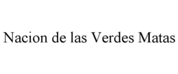 NACION DE LAS VERDES MATAS trademark