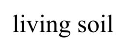 LIVING SOIL trademark