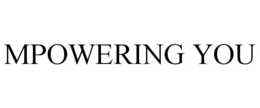 MPOWERING YOU trademark