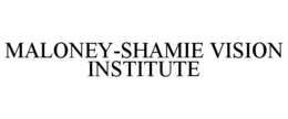 MALONEY-SHAMIE VISION INSTITUTE trademark