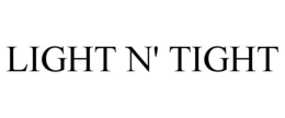 LIGHT N' TIGHT trademark