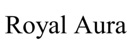 ROYAL AURA trademark