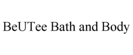 BEUTEE BATH AND BODY trademark