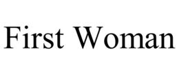 FIRST WOMAN trademark
