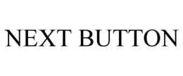 NEXT BUTTON trademark