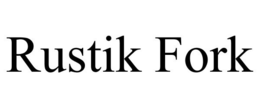 RUSTIK FORK trademark
