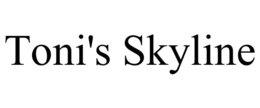 TONI'S SKYLINE trademark