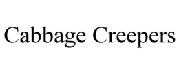 CABBAGE CREEPERS trademark