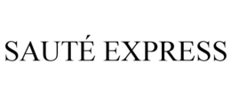 SAUTÉ EXPRESS trademark