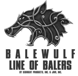 BALEWULF LINE OF BALERS BY SEBRIGHT PRODUCTS, INC. & JWR, INC. trademark