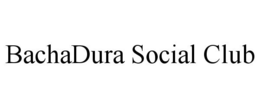 BACHADURA SOCIAL CLUB trademark