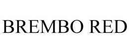 BREMBO RED trademark