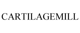 CARTILAGEMILL trademark
