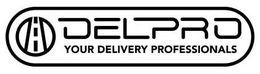 DELPRO YOUR DELIVERY PROFESSIONALS trademark