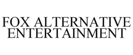FOX ALTERNATIVE ENTERTAINMENT trademark