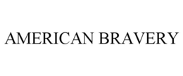 AMERICAN BRAVERY trademark