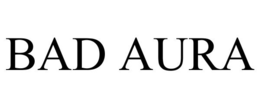 BAD AURA trademark