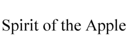 SPIRIT OF THE APPLE trademark