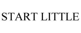 START LITTLE trademark