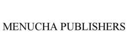 MENUCHA PUBLISHERS trademark