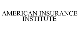 AMERICAN INSURANCE INSTITUTE trademark