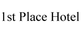 1ST PLACE HOTEL trademark