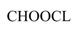 CHOOCL trademark