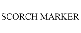 SCORCH MARKER trademark