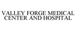 VALLEY FORGE MEDICAL CENTER AND HOSPITAL trademark