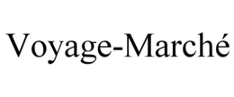 VOYAGE-MARCHÉ trademark
