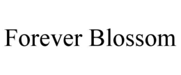 FOREVER BLOSSOM trademark