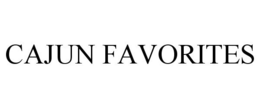 CAJUN FAVORITES trademark