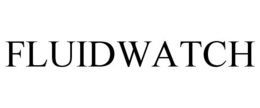 FLUIDWATCH trademark