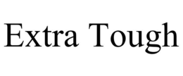 EXTRA TOUGH trademark