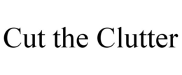 CUT THE CLUTTER trademark