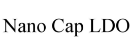 NANO CAP LDO trademark
