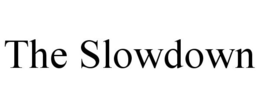 THE SLOWDOWN trademark