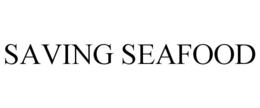 SAVING SEAFOOD trademark