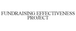 FUNDRAISING EFFECTIVENESS PROJECT trademark
