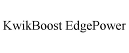 KWIKBOOST EDGEPOWER trademark