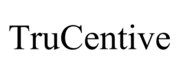 TRUCENTIVE trademark